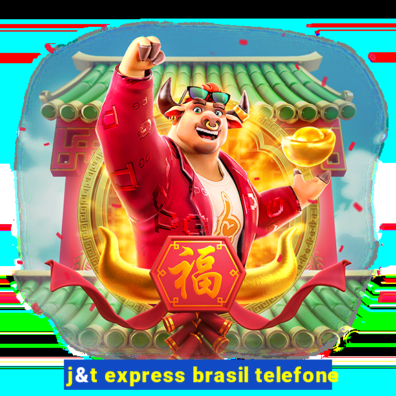 j&t express brasil telefone